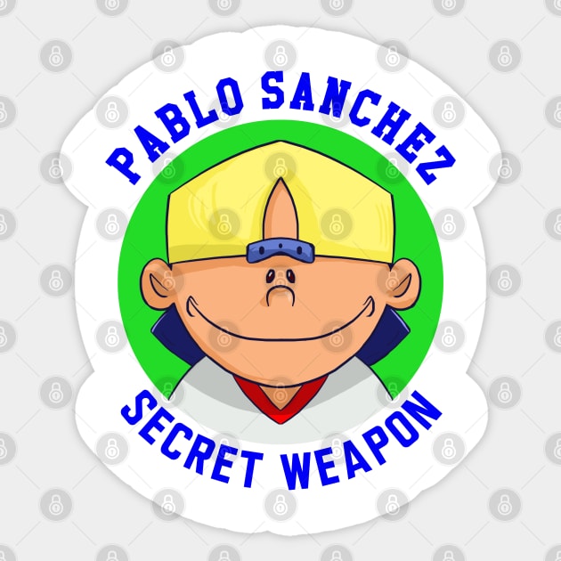 Pablo Sanchez: Secret Weapon Sticker by Michelle Rakar